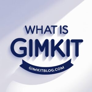 What is Gimkit? A Complete Guide for Students and Teachers (2025 Update)
