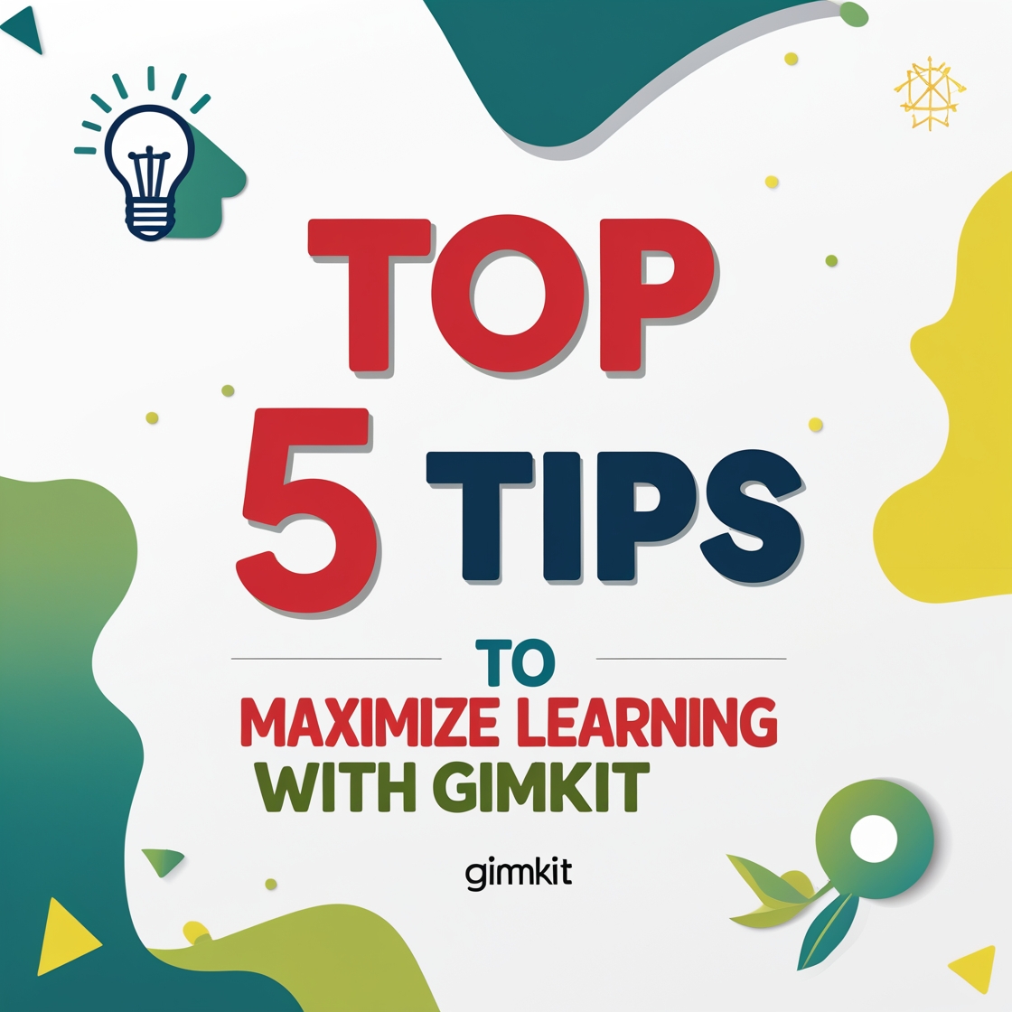 Top 5 Tips to Maximize Learning with Gimkit