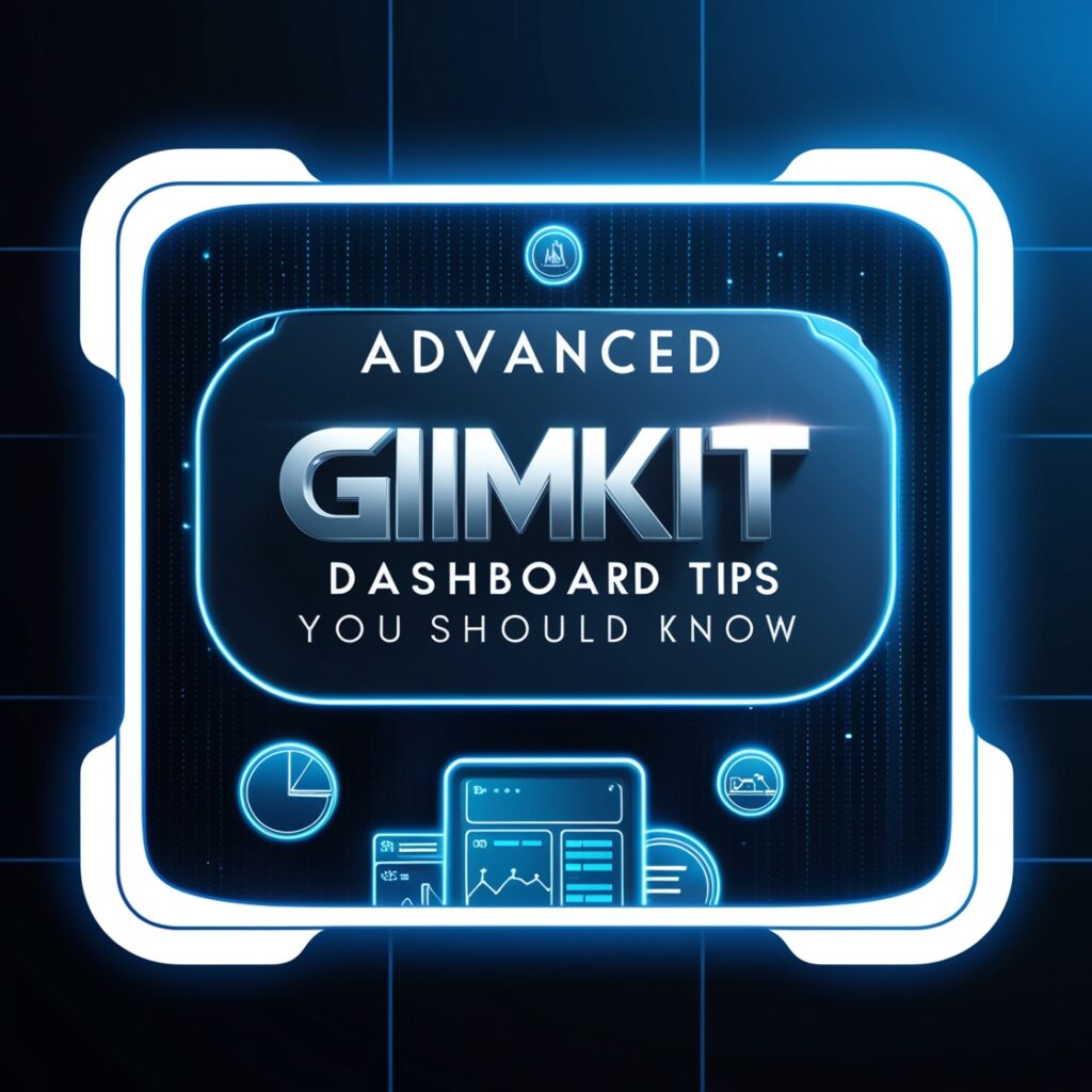 Advanced Gimkit Dashboard Tips You Should Know